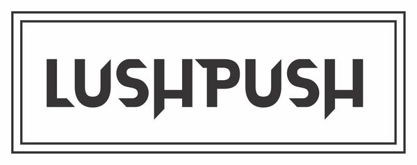 LUSHPUSH